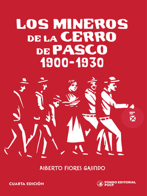 cover image of Los mineros de la Cerro de Pasco, 1900-1930